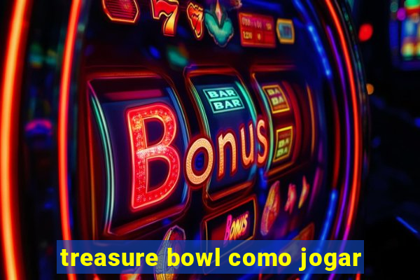 treasure bowl como jogar